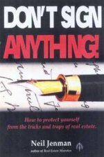 Dont Sign Anything Protecting Yourself From Real Estate Traps