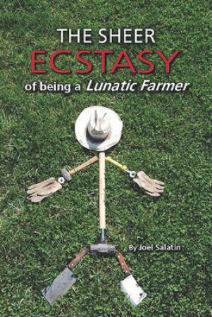 Sheer Ecstasy of Being a Lunatic Farmer