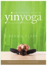 The Complete Guide To Yin Yoga