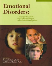Emotional Disorders A Neuropsychological Psychopharmacological and Educational Perspective