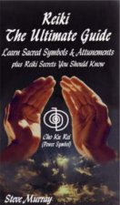 Reiki Ultimate Guide Learn Sacred Symbols  Attunements Plus Reiki Secrets You Should Know