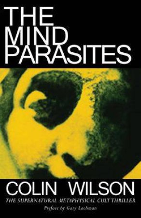 The Mind Parasites by Colin Wilson