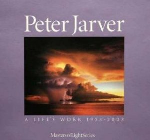 Peter Jarver: A Life's Work 1953 - 2003 by Duncan Ken
