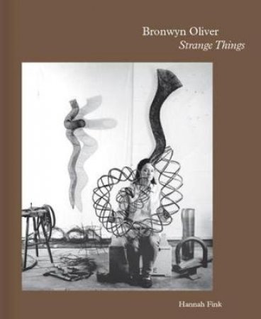 Bronwyn Oliver Strange Things by Hannah Fink