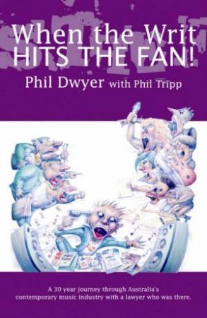 When The Writ Hits The Fan by Phil Dwyer