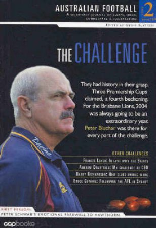 Australian Football Quarterly: The Challenge by Geoff Slattery