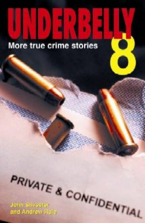 More True Crime Stories by John Silvester & Andrew Rule