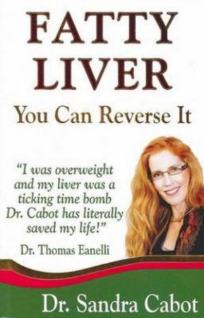 Fatty Liver: You Can Reverse It by Sandra Cabot