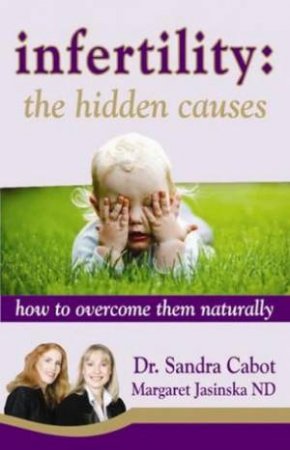 Infertility: The Hidden Causes