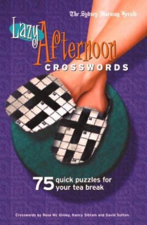 The Sydney Morning Herald: Lazy Afternoon Crosswords by Rose McGinley