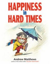 Happiness In Hard Times