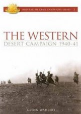 Australian Army Campaigns  Series The Western Desert Campaign 194041