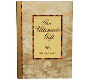 The Ultimate Gift by Jim Stovall