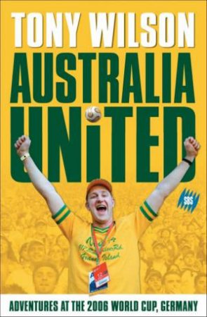Australia United by Tony Wilson