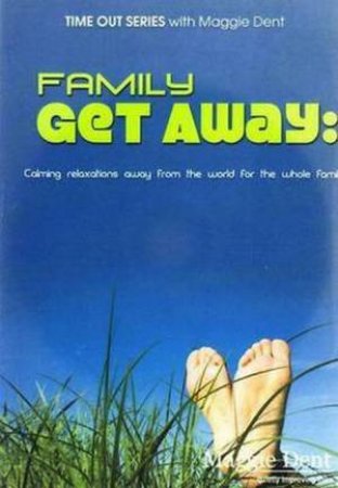 Family Get Away - CD by Maggie Dent