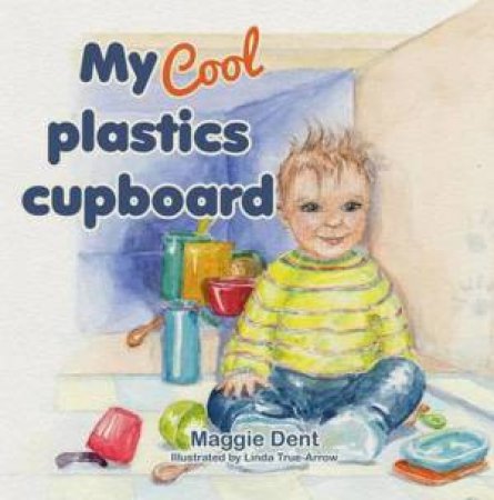 My Cool Plastics Cupboard  by Maggie Dent