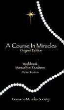 A Course in Miracles Workbook for Students Manual for Teachers