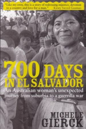 700 Days In El Salvador by Michele Gierck