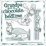 Grandpa Gave Us Chocolate At Bedtime