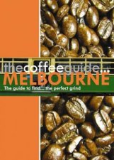 Coffee Guide Melbourne 2008 Edition