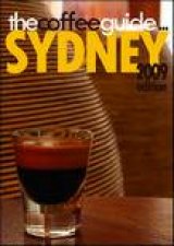 Coffee Guide Sydney 2009 Ed
