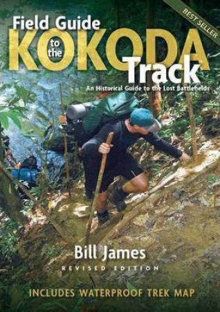 Field Guide To The Kokoda Track 3rd Ed by Bill James
