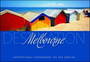Destination Melbourne by Ken Duncan