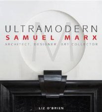 Ultramodern Samuel Marx Architect Designer Art Collector
