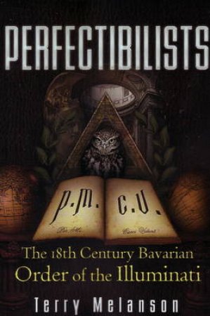Perfectibilists by Terry Melanson