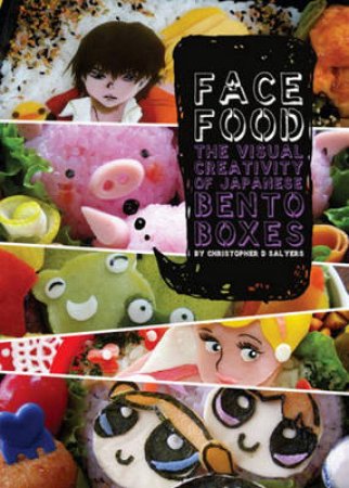 Face Food by Christopher D Salyers