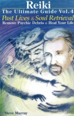 Reiki The Ultimate Guide by Steve Murray