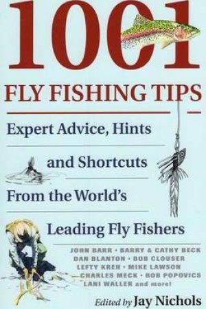1001 Fly-Fishing Tips by Jay Nichols & Dave Hall