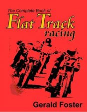 Complete Book of Flat Track Racing HC