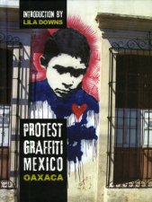 Protest Graffiti MexicoOaxaca