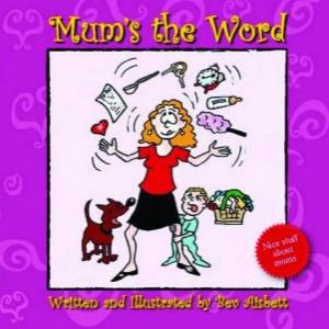 Mum's The Word by Bev Aisbett