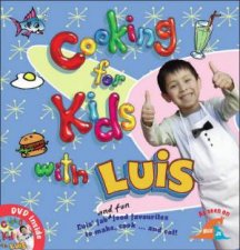 Cooking For Kids With Luis  Book  DVD