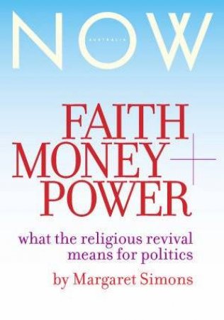 Faith, Power + Money by Margaret Simons