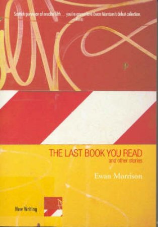 The Last Book You Read and Other Stories by Ewan Morrison