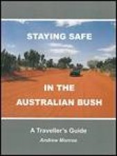 Staying Safe in the Australian Bush A Travellers Guide