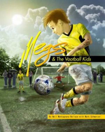 Megs And The Vootball Kids by Neil Montagnana-Wallace