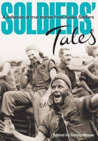 Soldiers' Tales by Denny Neave