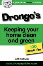 Drongos 100 Simple Tips 100 Simple Tips For Keeping Your Home Clean And Green