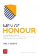 Men Of Honour A Young Mans Guide To Exercise Nutrition Money Drugs And Alcohol Sex Pornography And Masturbation