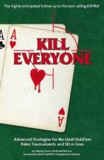 Kill Everyone Advanced Strategies For No Limit Holdem Poker Tournaments and SitnGoes