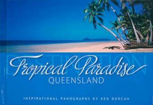 Destination: Tropical Paradise by Ken Duncan