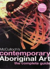 McCullochs Contemporary Aboriginal Art Complete Regional Guide