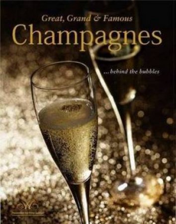 Great, Grand And Famous Champagnes by Fritz Gubler
