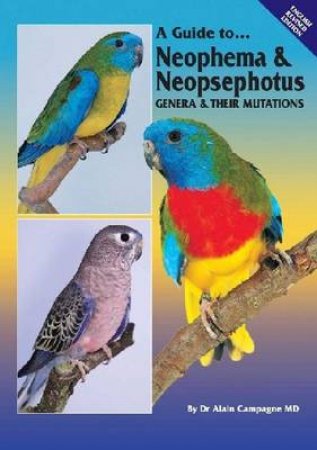 Neophema and Neopsephotus Genera and Their Mutations by Alain Campagne
