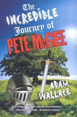 Incredible Journey of Pete McGee by Adam Wallace