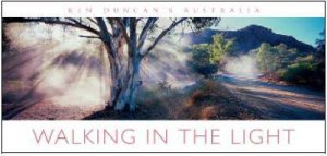Walking in the Light by Ken Duncan